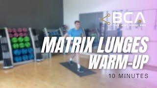 Matrix Lunges | Warm-Up ~ 10 minutes
