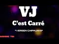 VJ- C'est Carré (VERSION CHIPMUNKS)