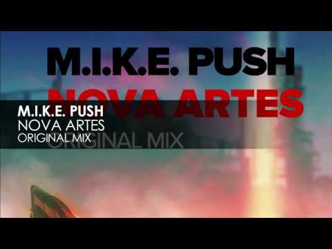 M.I.K.E. Push - Nova Artes // OUT NOW //