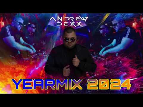 AnDrew DeXx - Yearmix 2024
