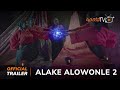 Alake Alowonle 2 Yoruba Movie 2024 | Official Trailer | Showing This Wednesday 15th May On ApataTV+