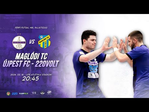 Férfi Futsal NB I: Újpest FC-220Volt - MAG-LOG Maglódi TC (2024.03.18, stream)