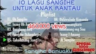 Download lagu 10 LAGU SANGIHE UNTUK ANAK RANTAU mp3