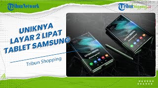 Gambaran Penampakan Tablet Terbaru Samsung dengan 2 Lipatan, Diduga Mirip Layar Laptop