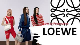 How to Pronounce LOEWE (Fashion Brand)