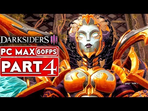 DARKSIDERS 3 Gameplay Walkthrough Part 4 [1080p HD 60FPS PC MAX SETTINGS] - No Commentary