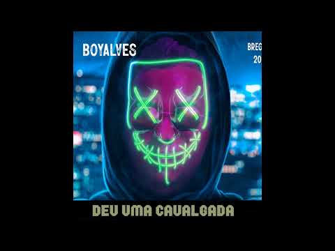 BOYALVES -MC PR DEU UMA CAVALGADA BREGAFUNK 2023