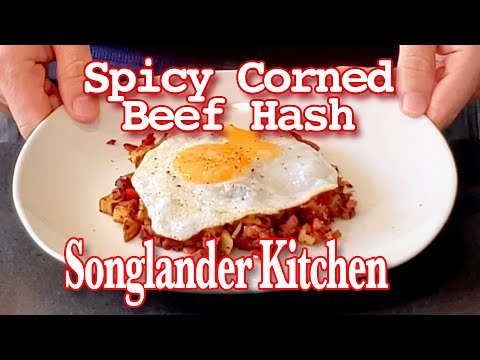 Easy Spicy Corned Beef Hash - Songlander Kitchen