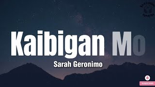 Kaibigan Mo - Sarah Geronimo (lyrics)
