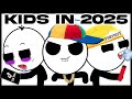 Kids In 2025