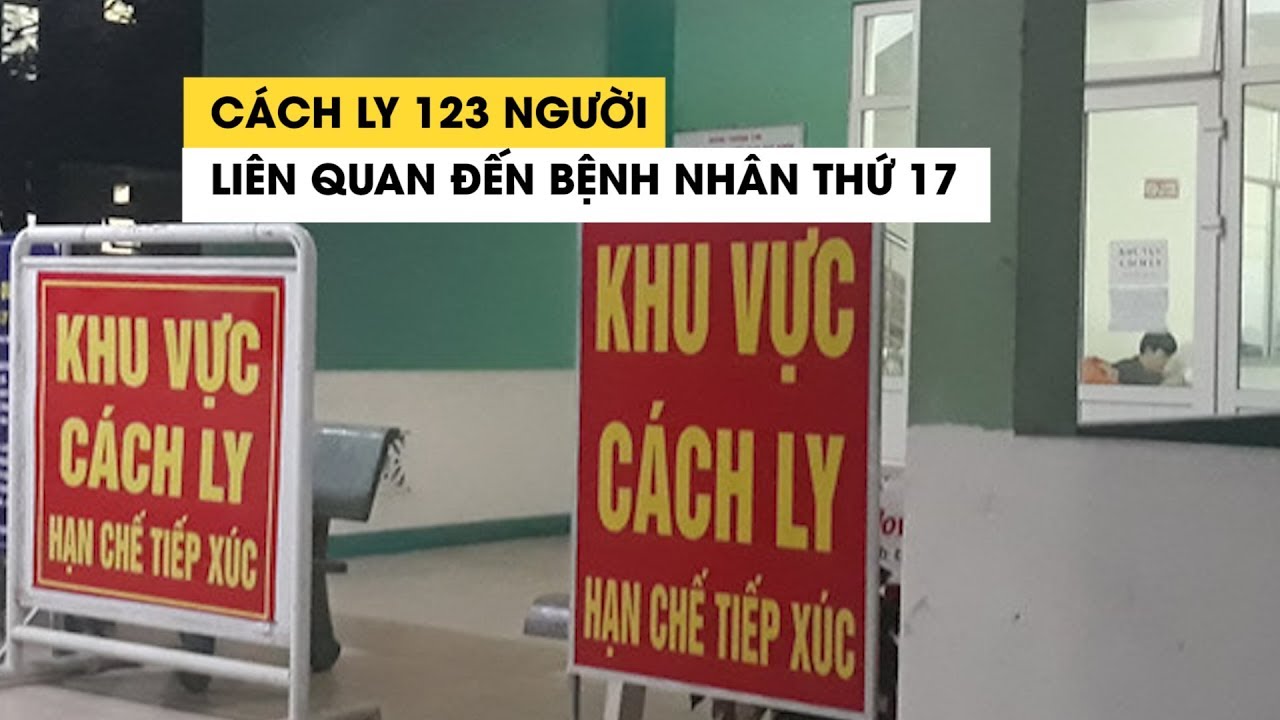 Cách ly, theo dõi 123 người liên quan đến cô gái bệnh nhân thứ 17 nhiễm Covid-19