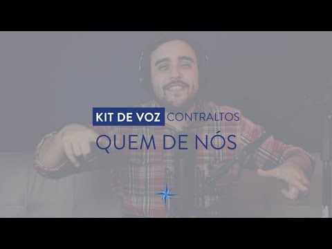 Kit de Voz - Quem de Nós - Contralto