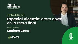 T2 EP 59 | Especial Vicentin: cram down en la recta final