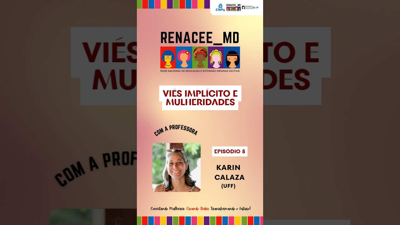 Viés implícito e mulheridades - #DescomplicaRENACEE | Episódio 5