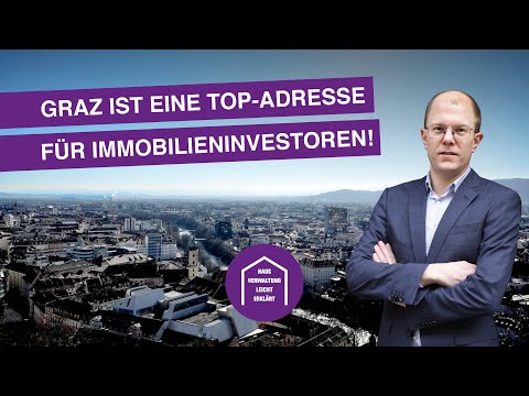 Graz eine Top-Adresse für Immobilieninvestoren? Hausverwaltung leicht erklärt