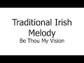 Traditional Irish Melody – Be Thou My Vision (Music Sheets, Chords, & Lyrics)