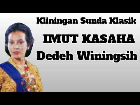 Kliningan Sunda Klasik : Imut Kasaha ll Dedeh Winingsih