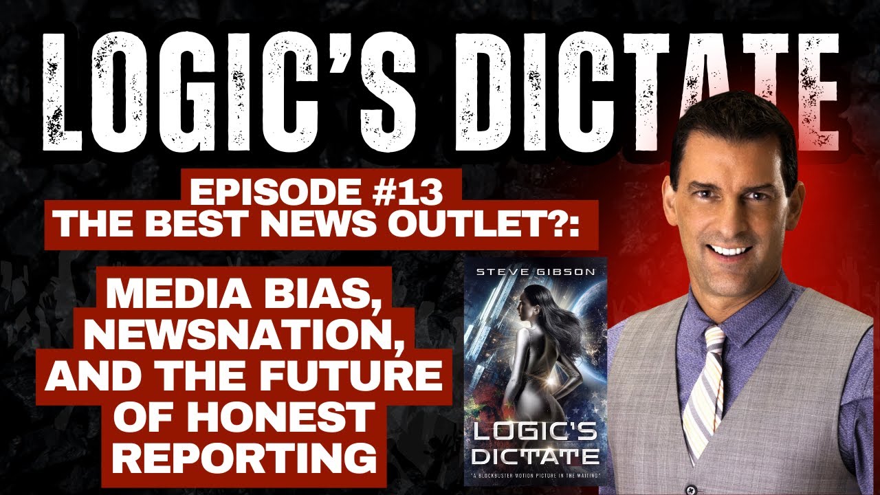 The Best News Outlet Steve Gibson on Media Bias, NewsNation, and the Future of Honest Reporting