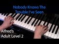 Nobody Knows the Trouble I've Seen (Early-Intermediate Piano Solo) Alfred's Adult Level 2