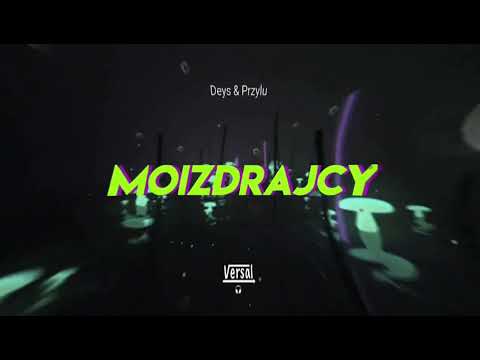 Deys & Przułu - moizdrajcy.com (Versal Remix)