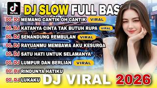 Download lagu KUMPULAN DJ SLOW FULL BASS TERBARU 2026🎵 DJ CANTIK 🎵 DJ KATANYA CINTA TAK BUTUH RUPA 🎵DJ LAGI VIRAl mp3
