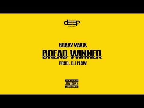 Bobby WVDK - Bread Winner (Official Audio)