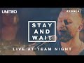 Stay and Wait - Live at Team Night 2013 | Hillsong UNITED