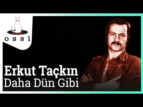 Erkut Taçkın - Daha Dün Gibi