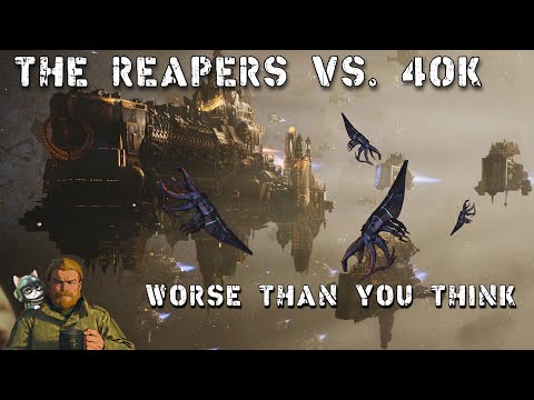 Warhammer 40k vs. The Reapers | Closer Than You Think | Mass Effect | Warhammer 40K
