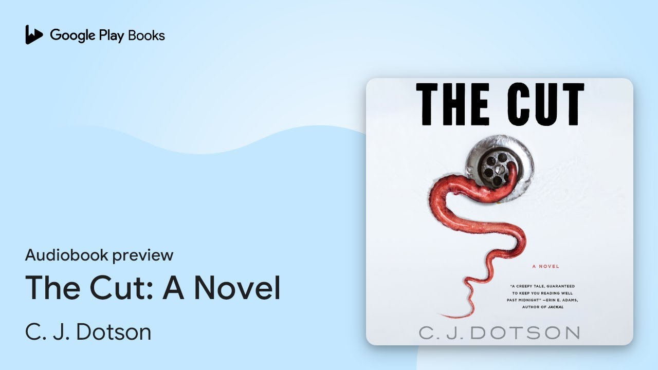 The Cut: A Novel by C. J. Dotson · Audiobook preview