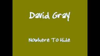 David Gray - Nowhere To Hide (Unreleased)