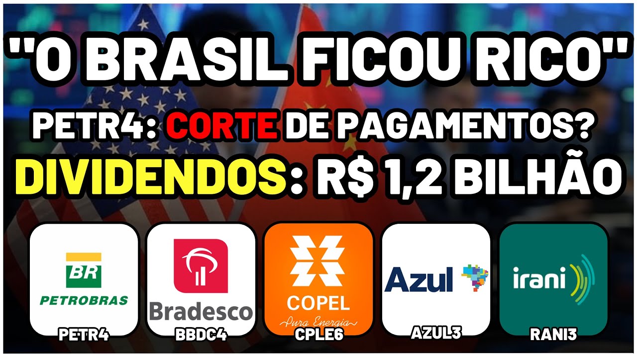 TRUMP Sends MESSAGE! PETR4: YIELD REDUCTION? CPLE6 and RANI3: NEW DIVIDENDS! AZUL4: OPPORTUNITY?