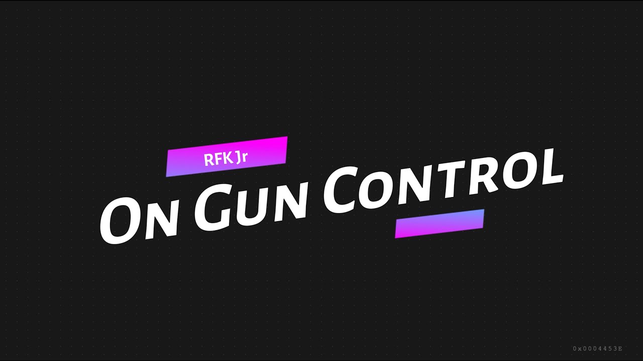 RFK Jr. on Gun Control & 2nd Amendment