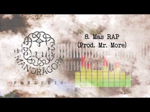 Mandrágora Hip Hop - Más Rap (Prod. Mr More)