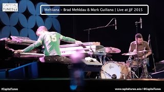 Mehliana - Brad Mehldau & Mark Guiliana / Live at JJF 2015 / Capital Tunes #31