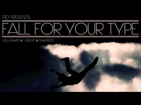Fall For Your Type Remix - freshKiDD ft. Ldy Lickem & J Rican