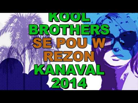 KOOLBROTHERS "SE POU W REZON" HAITI KANAVAL 2014