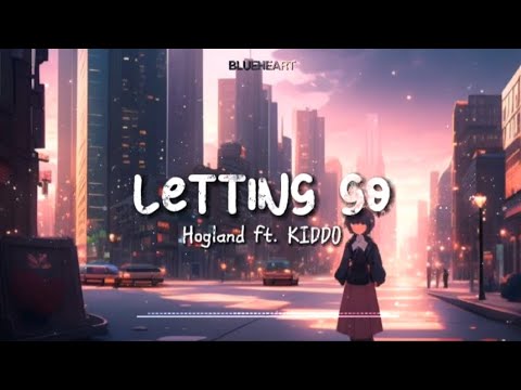 【Nightcore】→ Letting Go || Hogland ft. KIDDO || Lyrics