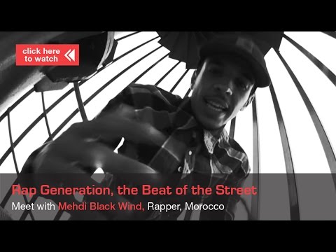 SAMAR Media - Rap Generation : the Beat of the Street - Mehdi Black Wind (Morocco)