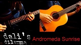 Andromeda Sunrise - Dali&#39;s Dilemma (cover)