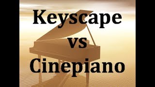 Video thumbnail for Cinesamples Cinepiano vs Spectrasonic Keyscape by Bill McFadden