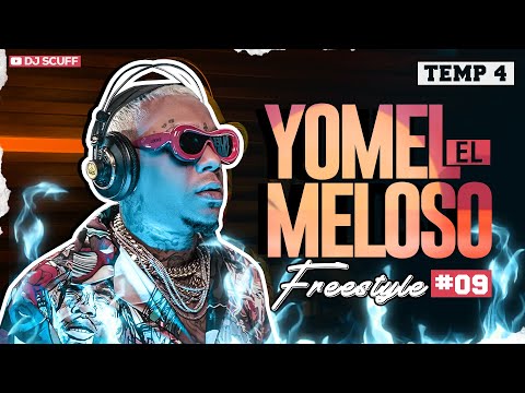 YOMEL EL MELOSO ❌ DJ SCUFF - FREESTYLE #09 (TEMP 4)