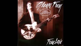 Glenn Frey - True Love (Extended Verison)