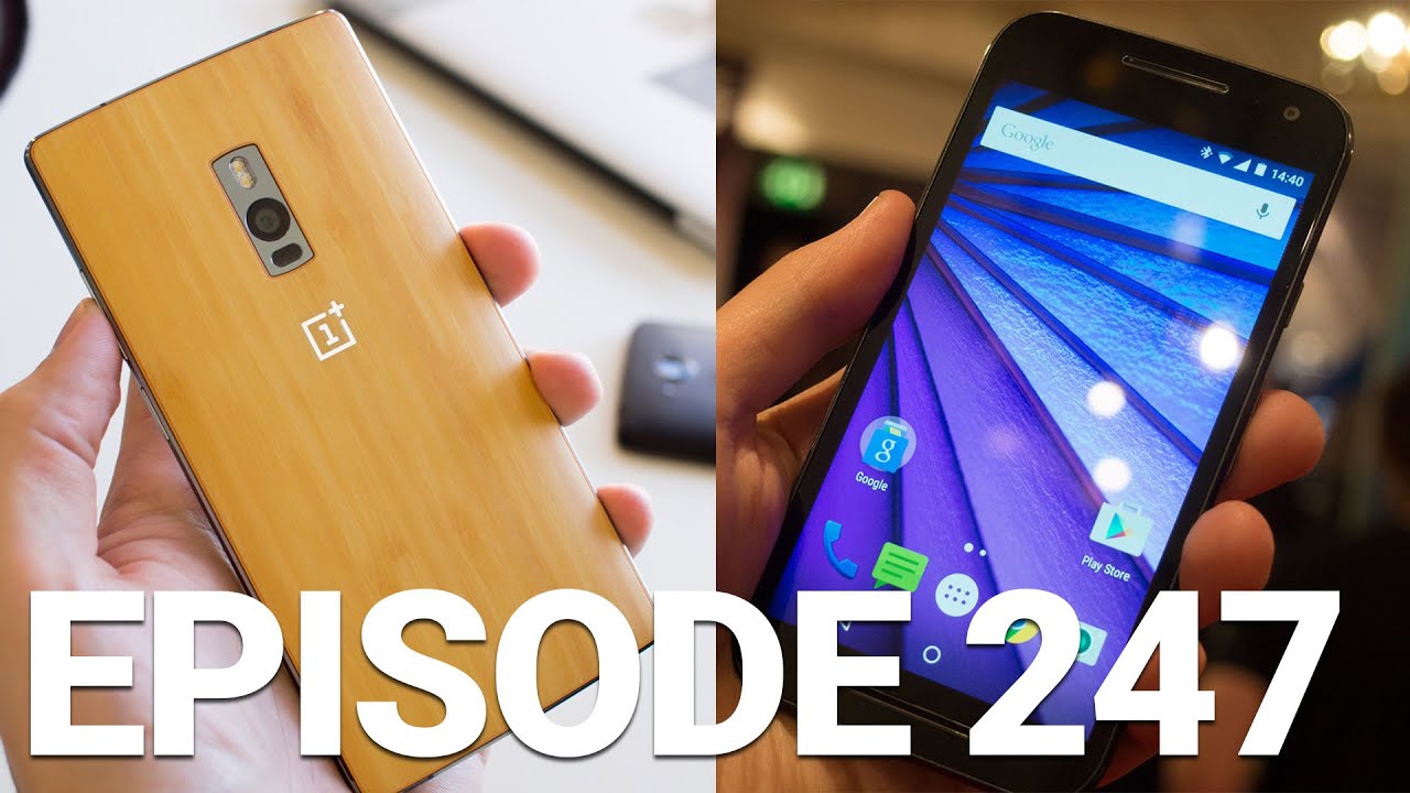 Android Central Podcast Ep. 247: OnePlus 2, Moto! - YouTube