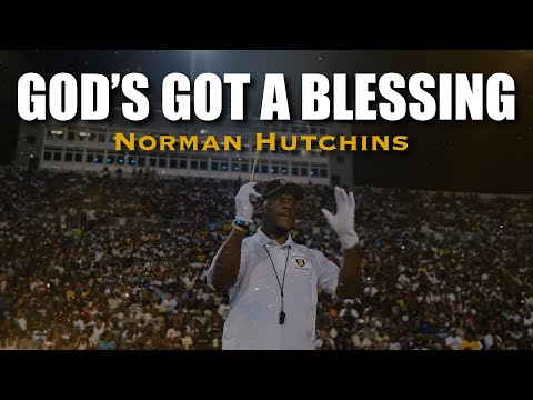 God’s Got a Blessing - Norman Hutchins | Alabama State University | 2025 Labor Day Classic BOTB