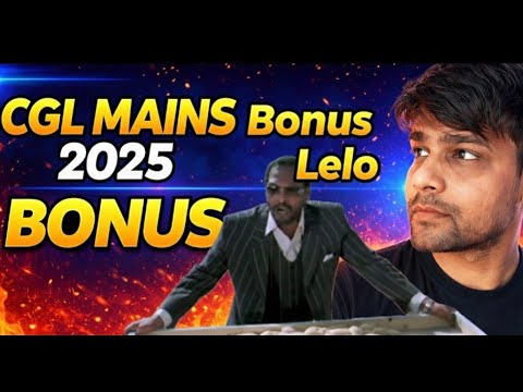 CGL Mains 2025 BONUS 🔥 Big Update | Extra Marks Confirmed? | SSC CGL Latest News