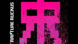 Rapture Ruckus- I Believe