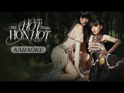 [KARAOKE] HƯƠNG GIANG x SAABIROSE | HÓT HÒN HỌT (prod. by D.A)
