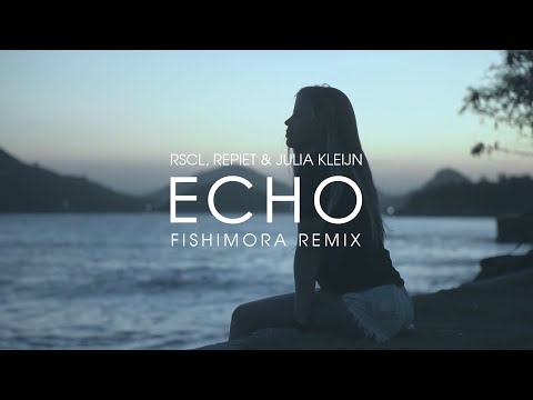 RSCL, Repiet & Julia Kleijn -  Echo (Fishimora Remix)