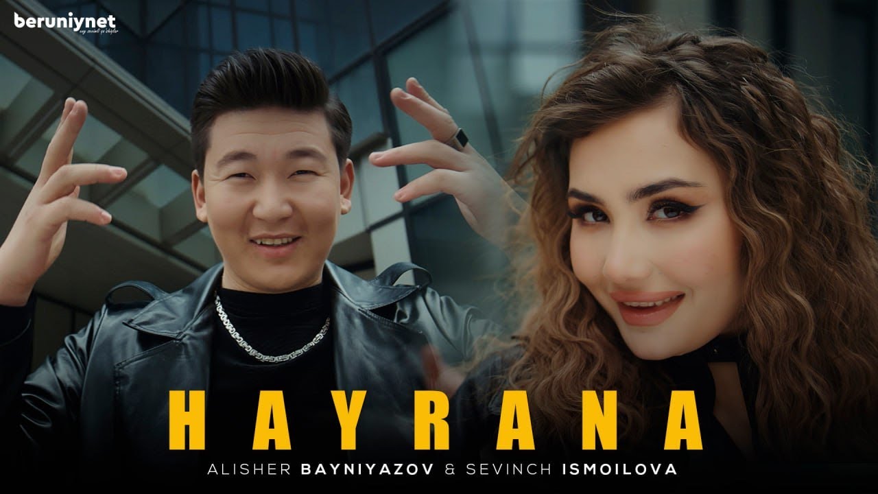 Alisher Bayniyazov & Sevinch Ismoilova — Hayrana